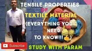 Tensile Properties of Textile Material  || Study With Param  || Parmanand