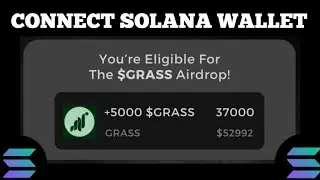Grass Airdrop Claim - How To Connect Solana Wallet | $GRASS Airdrop