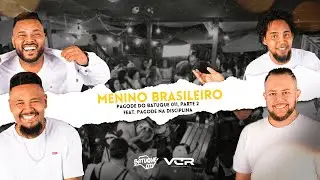 Batuque 011 - Menino Brasileiro feat. Pagode na Disciplina (ao vivo)