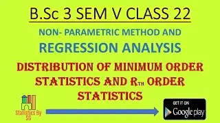 CLASS 22 DISTRIBUTION OF MINIMUM ORDER STATISTICS AND rth ORDER STATISTICS