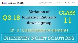Classification of Elements Q3.18 Chapter 3 CHEMISTRY NCERT Solutions Class 11