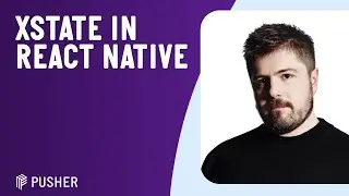 XState in React Native - How I finally managed to keep my views lean and my logic clean - March 2023