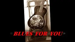 BLUES  FOR  YOU ( by East Meets West )