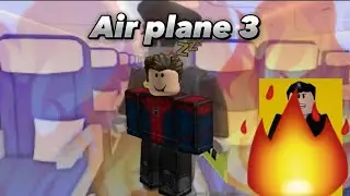 Air Plane 3 The Movie (Roblox)