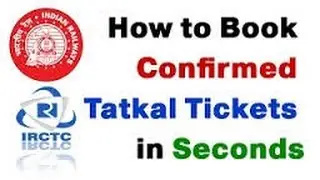 How to book CONFIRMED TATKAL tickets through IRCTC within seconds.