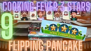 Cooking Fever 3 Stars: Flipping Pancake - Level 9 - Audio Playthrough