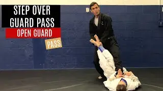 Open Guard Step Over Guard Pass | Grappling University