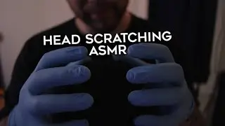 Head Scratching ASMR With Gloves
