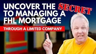Uncover The Secret To Managing an FHL Mortgage Through a Limited Company