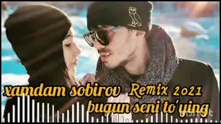 Xamdam Sobirov - Bugun seni toʻying Remix max version