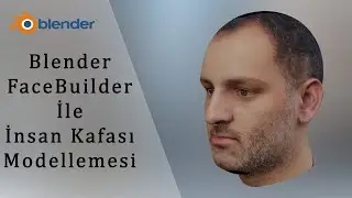 Blender FaceBuilder İle İnsan Kafası Modellemesi