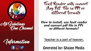 Information │Foxit Reader│ How to install, use and convert pdf file in ppt or different formats?