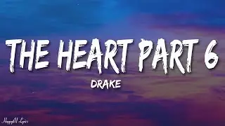 Drake - THE HEART PART 6 (Lyrics) Kendrick Lamar Diss