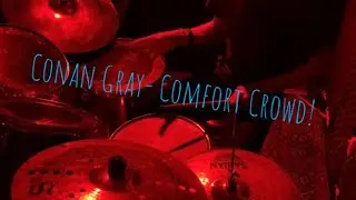 Conan Gray-Comfort crowd(Drum Cover)