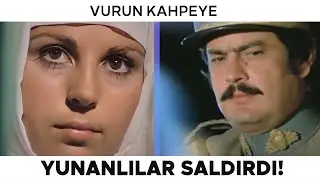 Vurun Kahpeye Türk Filmi | Yunanlılar Saldırdı