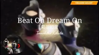 Ultraman Gaia Ending 2 Full |『Beat On Dream On』| Tomohiko Kikuta 菊田知彦