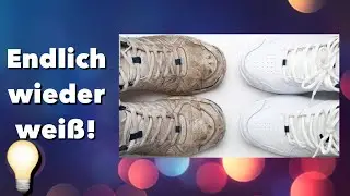 🎬 TUTORIAL | So einfach bekommst du WEIẞE Schuhe wieder WEIẞ! 💡