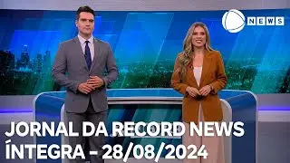 Jornal da Record News - 28/08/2024