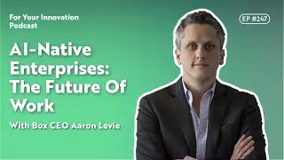 AI-Native Enterprises: The Future Of Work With Box CEO Aaron Levie