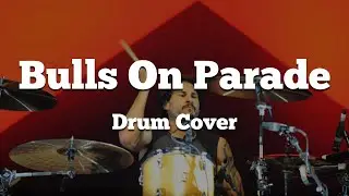 Bulls On Parade Drum Cover