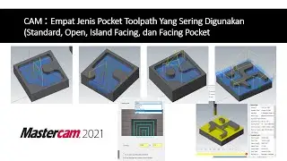 Mastercam 2021 : 4 Tipe Pocket yang Sering Digunakan