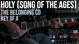 Holy (Song of the Ages) | The Belonging Co. | Lead guitar