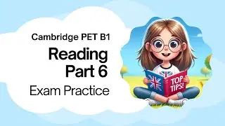 Cambridge PET B1 Reading Part 6 | Top TIps!