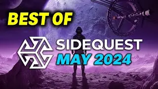 Best VR Games on SideQuest! - May 2024