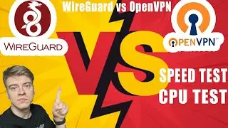 WireGuard vs OpenVPN. Speedtest, CPU test. Что лучше?