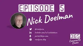 Episode 5 - Nick Doelman - 365 Community Chats Podcast