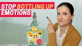 SUPPRESSING EMOTIONS: Why you shouldn't bottle it all up + 3 ways to not bottle it up