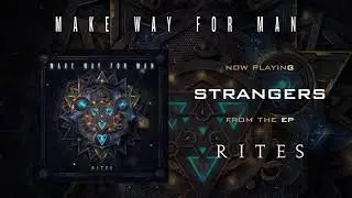 Make Way For Man - Strangers