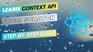 React Context API - Complete Guide