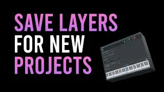 Create New Layer, Save State, & Import Into New Projects | FL Studio 21 How To Tutorial