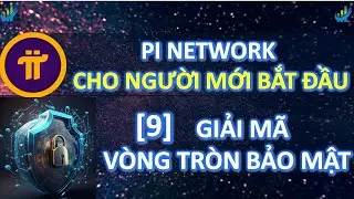 [9] Pi Network - Giải mã vòng tròn bảo mật  #investtv #pinetwork #picoin #pi #coin #crypto #tienao