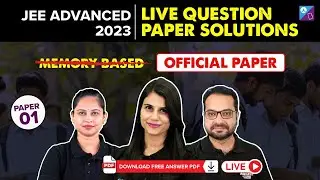 JEE Advanced 2023 Paper Analysis and Answer Key PDF | Paper -1 Discussion | Aakash BYJU'S