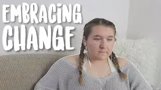 Embracing Change  ||  a short film