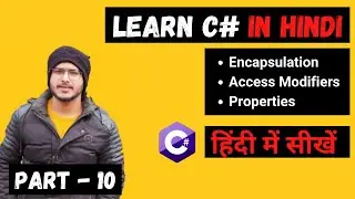 Encapsulation In C# | Modifiers | C# Tutorial In Hindi | 10