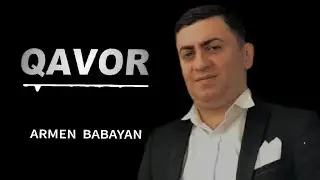Armen Babayan - Qavor