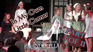 Cinderella Part 3 of 11 In My Own Little Corner  Rodgers & Hammerstein School Musical HD Act 1