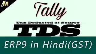Tally ERP 9-TDS Entries with GST|Tally for GST Accounting Entries with TDS By Techno Mahesh