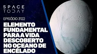 ELEMENTO FUNDAMENTAL PARA A VIDA É DESCOBERTO NO OCEANO DE ENCÉLADO