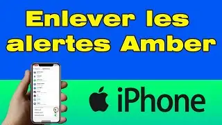 Comment enlever les alerte Amber sur iPhone canada