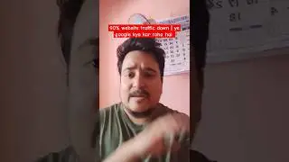 google algorithm update | ab kya kare 90% traffic down