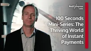 The Thriving World of Instant Payments | 100 Seconds Mini-Series