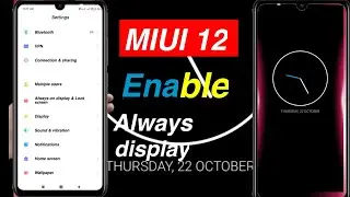 Enable Xiaomi Phone MIUI 12 Always on display watch the video