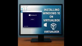 VirtualBox ile Windows 10 Kurulumu | Adım Adım Sanal Makine Rehberi(2025)