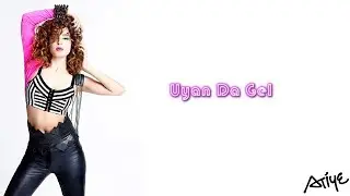 Atiye - Uyan Da Gel