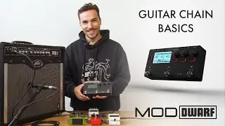 Guitar Chain Basics and where to use the MOD Dwarf