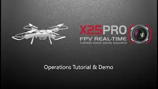 Syma X25 Pro Operations Tutorial & Demo
